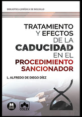 TRATAMIENTO Y EFECTOS DE LA CADUCIDAD EN EL PROCEDIMIENTO S - 9788413590400